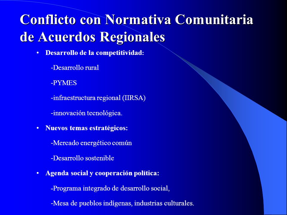 Conflicto con Normativa Comunitaria de Acuerdos Regionales