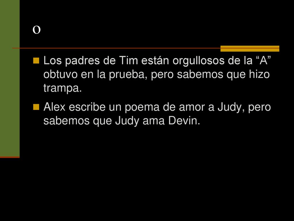 o Los padres de Tim están orgullosos de la A obtuvo en la prueba, pero sabemos que hizo trampa.