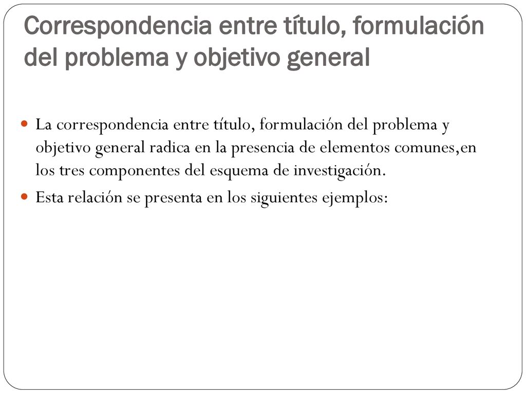 Correspondencia entre título, formulación del problema y objetivo general