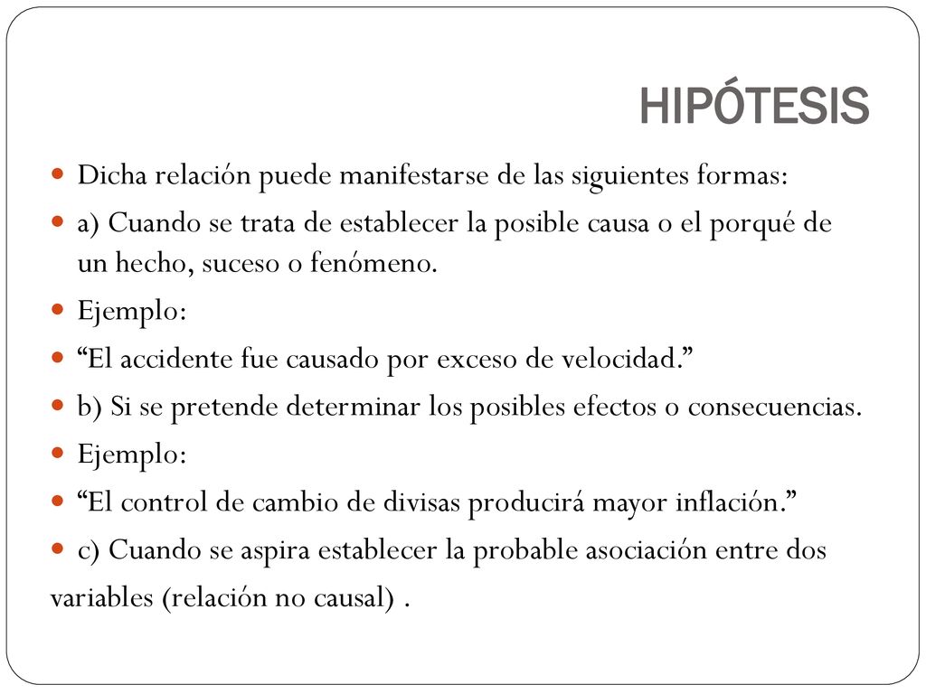 HIPÓTESIS Dicha relación puede manifestarse de las siguientes formas: