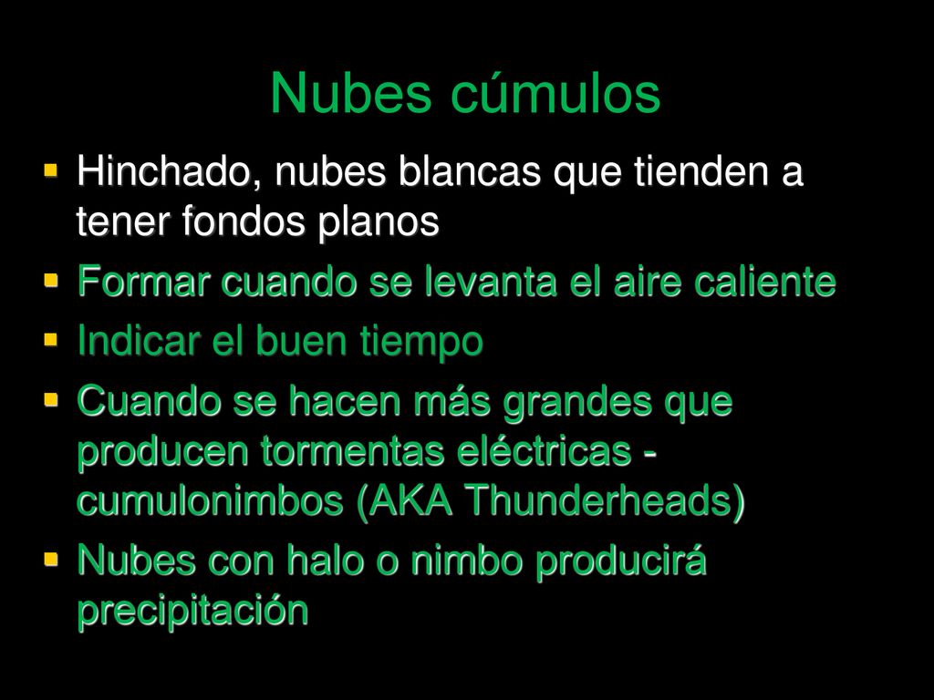 Nubes cúmulos Hinchado, nubes blancas que tienden a tener fondos planos. Formar cuando se levanta el aire caliente.