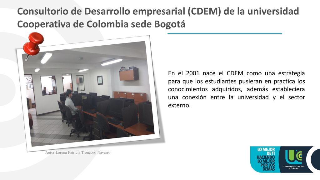 Consultorio de Desarrollo empresarial (CDEM) de la universidad Cooperativa de Colombia sede Bogotá