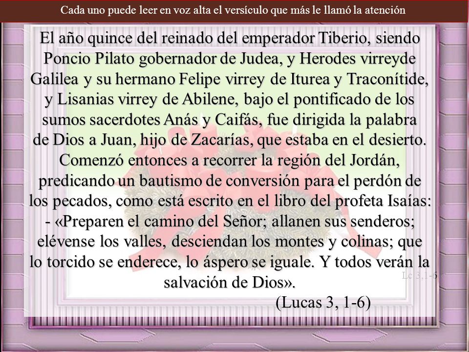 Cada uno puede leer en voz alta el versículo que más le llamó la atención