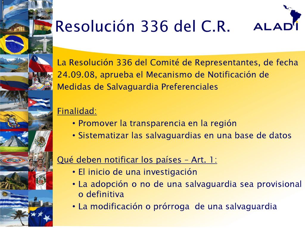 Resolución 336 del C.R. La Resolución 336 del Comité de Representantes, de fecha , aprueba el Mecanismo de Notificación de.