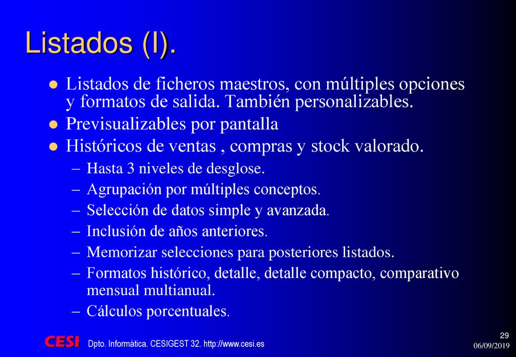 Listados (I). Listados de ficheros maestros, con múltiples opciones y formatos de salida. También personalizables.