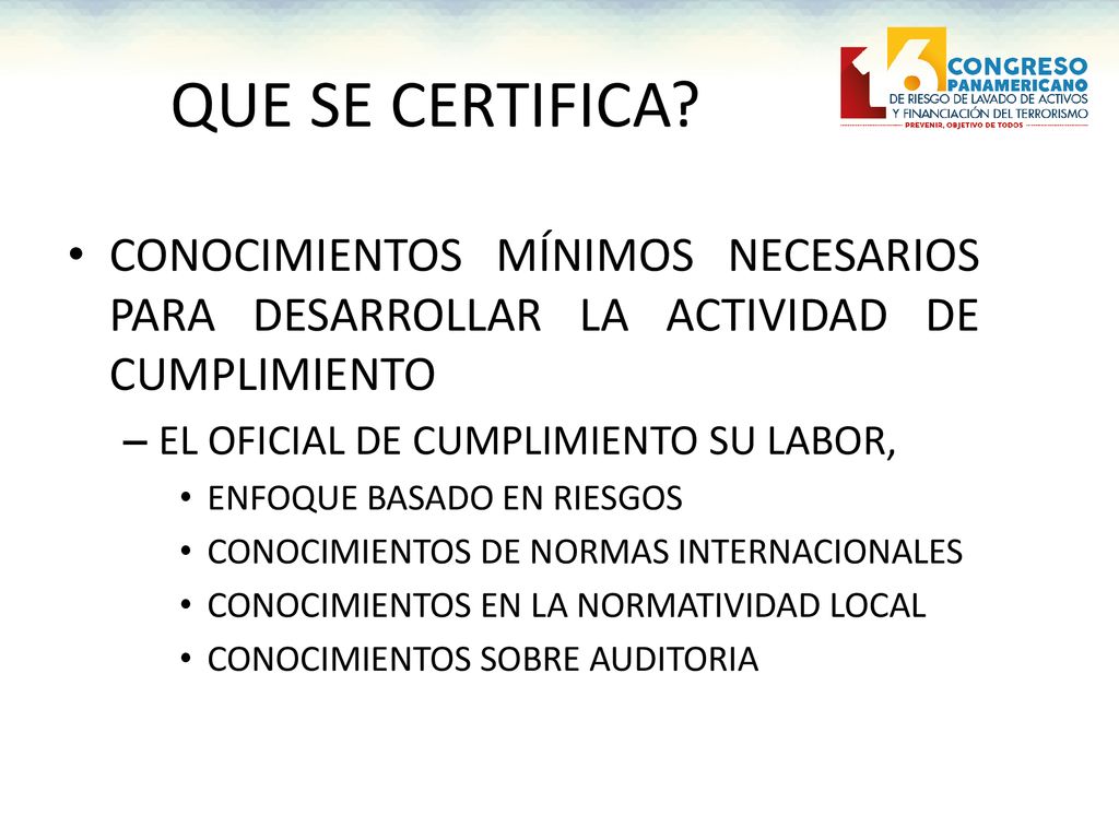 QUE SE CERTIFICA CONOCIMIENTOS MÍNIMOS NECESARIOS PARA DESARROLLAR LA ACTIVIDAD DE CUMPLIMIENTO. EL OFICIAL DE CUMPLIMIENTO SU LABOR,