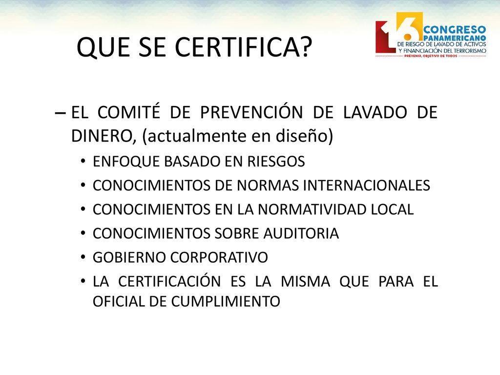 QUE SE CERTIFICA EL COMITÉ DE PREVENCIÓN DE LAVADO DE DINERO, (actualmente en diseño) ENFOQUE BASADO EN RIESGOS.