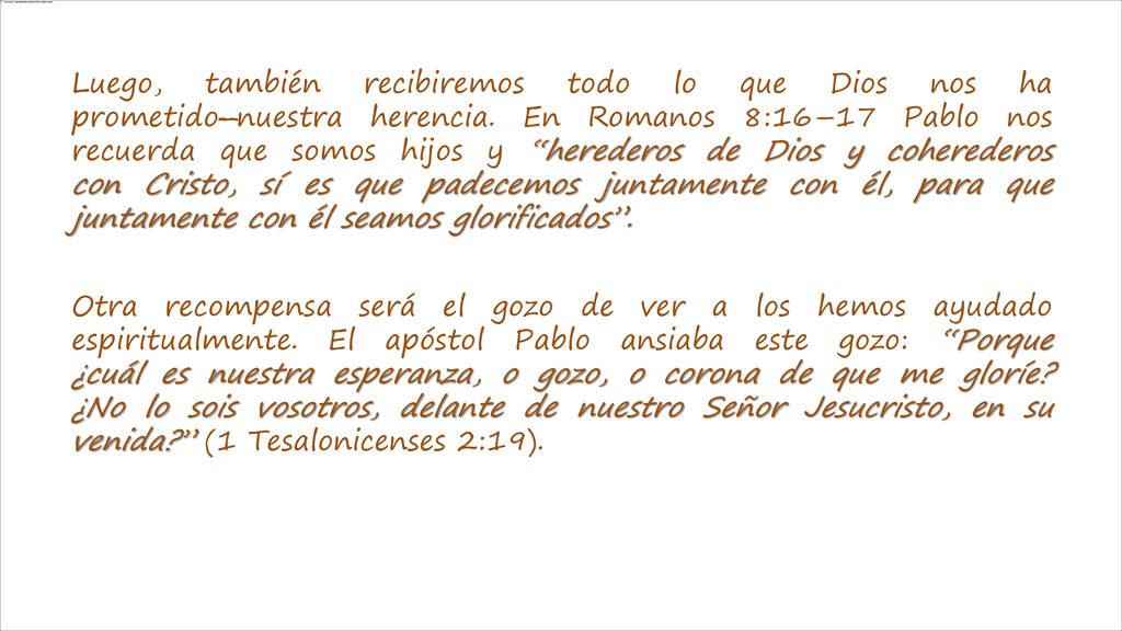 Luego, también recibiremos todo lo que Dios nos ha prometido―nuestra herencia.
