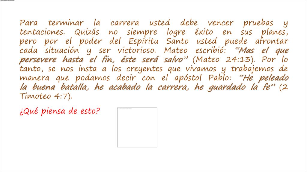 Para terminar la carrera usted debe vencer pruebas y tentaciones
