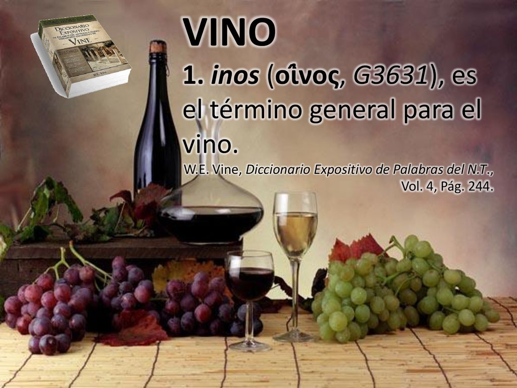 VINO 1. inos (οἰ̂νος, G3631), es el término general para el vino.
