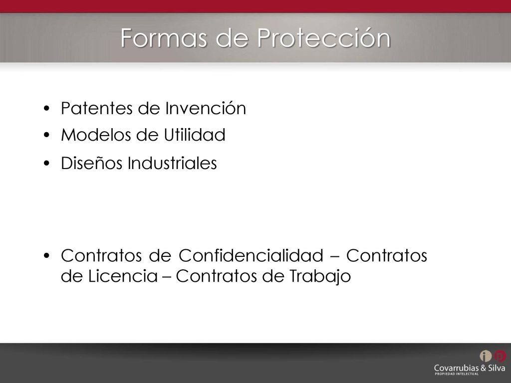 Formas de Protección Patentes de Invención Modelos de Utilidad