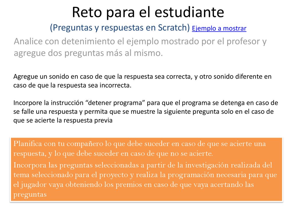 Reto para el estudiante (Preguntas y respuestas en Scratch) Ejemplo a mostrar