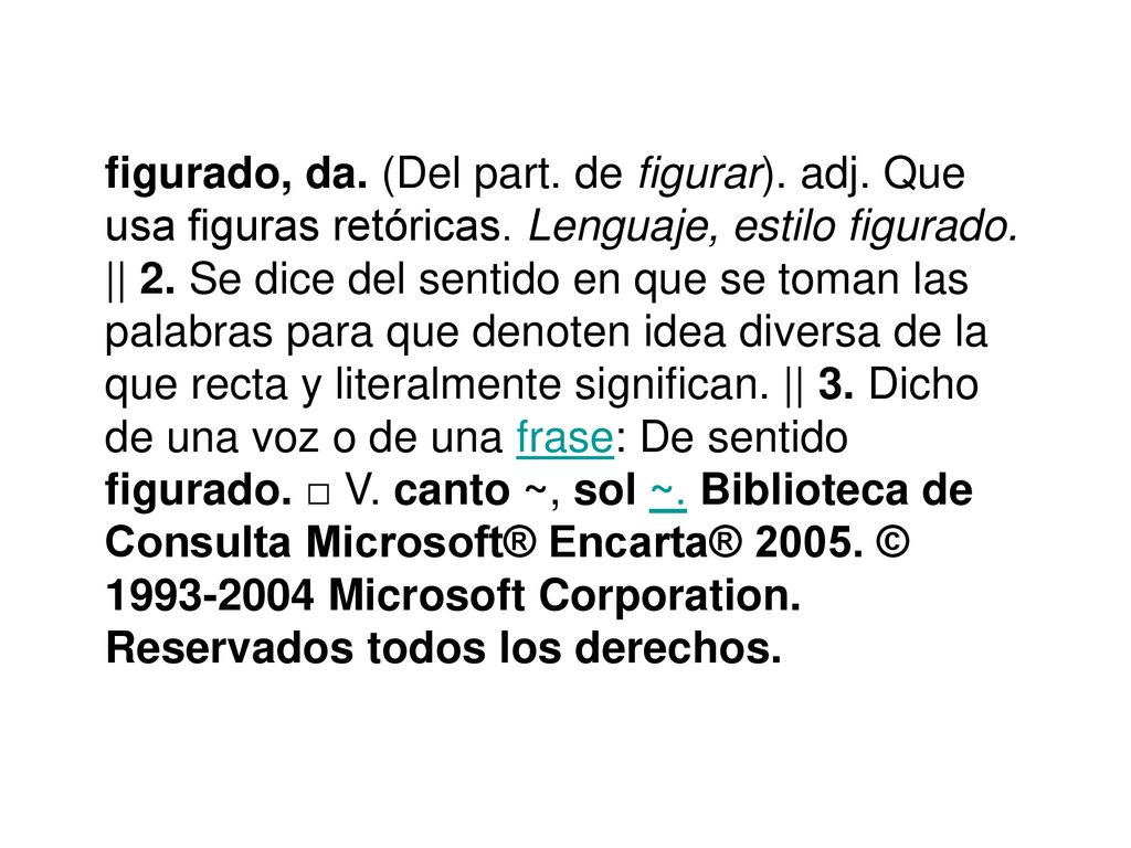figurado, da. (Del part. de figurar). adj. Que usa figuras retóricas