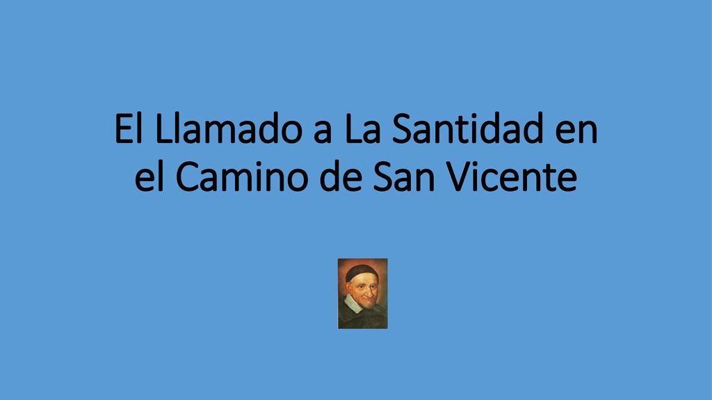 El Llamado a La Santidad en el Camino de San Vicente