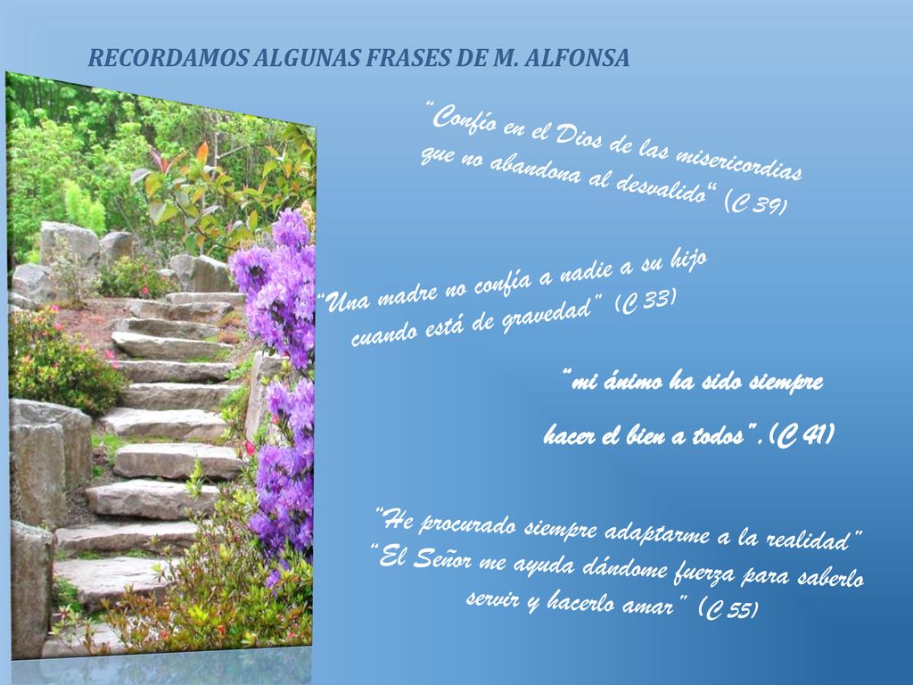 mi ánimo ha sido siempre hacer el bien a todos .(C 41)