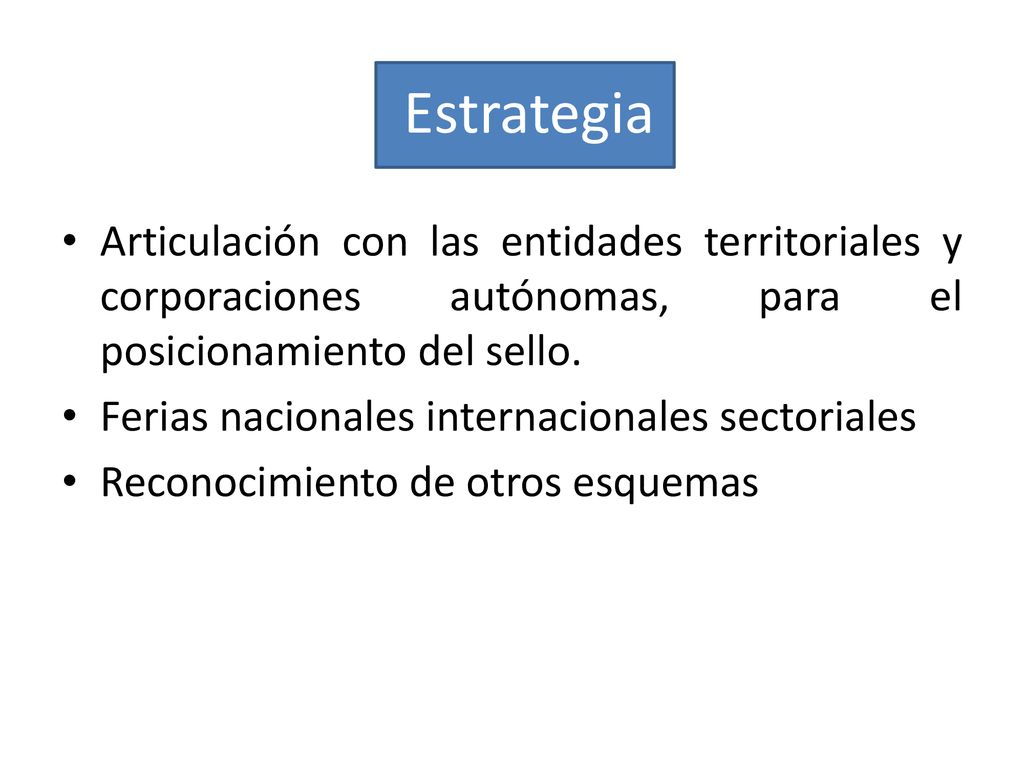 Estrategia Articulación con las entidades territoriales y corporaciones autónomas, para el posicionamiento del sello.