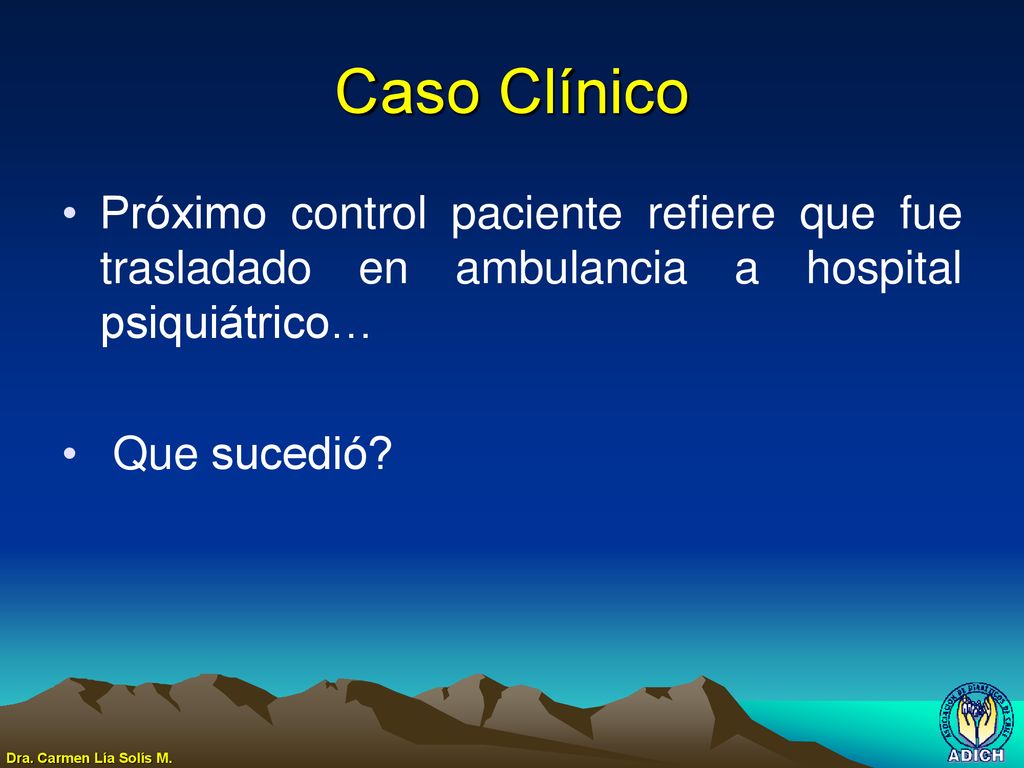 Caso Clínico Próximo control paciente refiere que fue trasladado en ambulancia a hospital psiquiátrico…