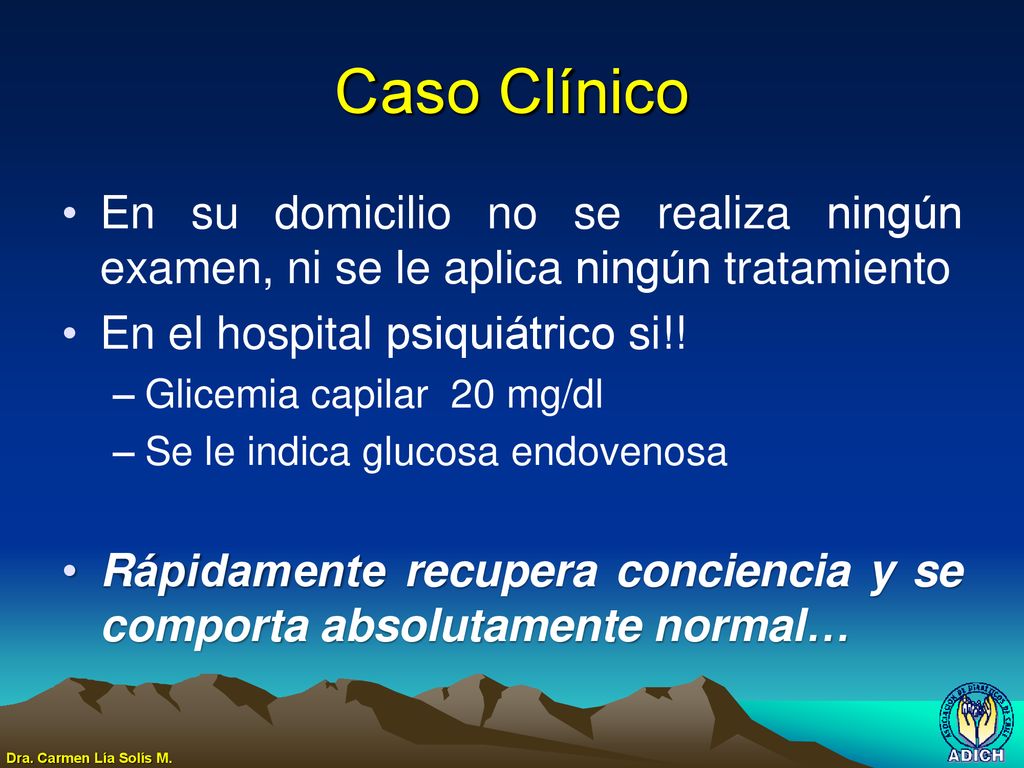 Caso Clínico En su domicilio no se realiza ningún examen, ni se le aplica ningún tratamiento. En el hospital psiquiátrico si!!