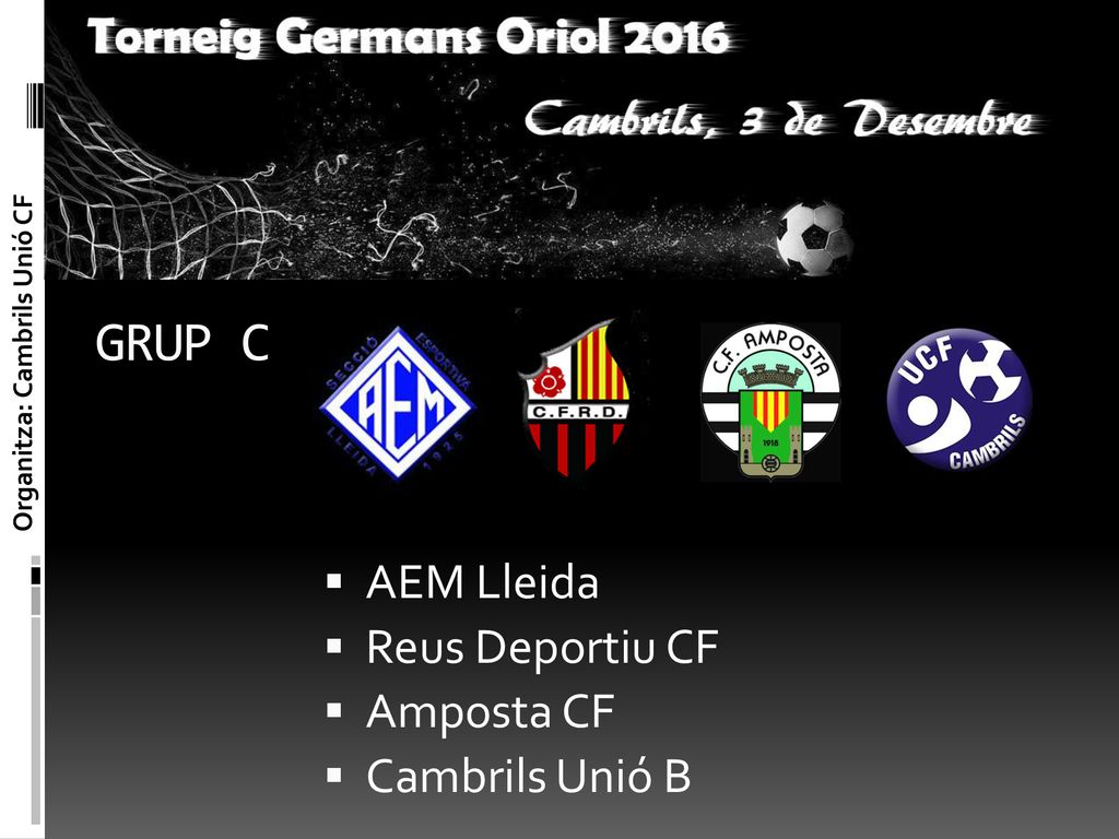 GRUP C AEM Lleida Reus Deportiu CF Amposta CF Cambrils Unió B
