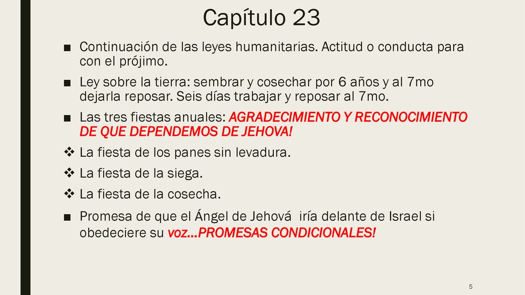 Capítulo 23 Continuación de las leyes humanitarias. Actitud o conducta para con el prójimo.