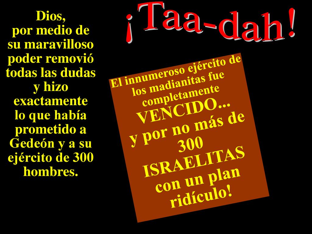 VENCIDO... y por no más de 300 ISRAELITAS con un plan ridículo!