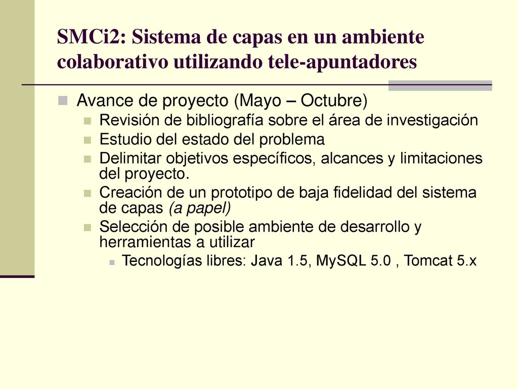 SMCi2: Sistema de capas en un ambiente colaborativo utilizando tele-apuntadores