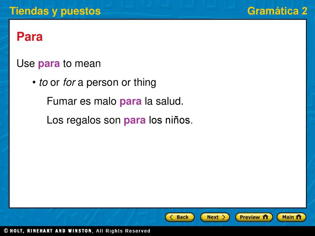 Para Use para to mean • to or for a person or thing