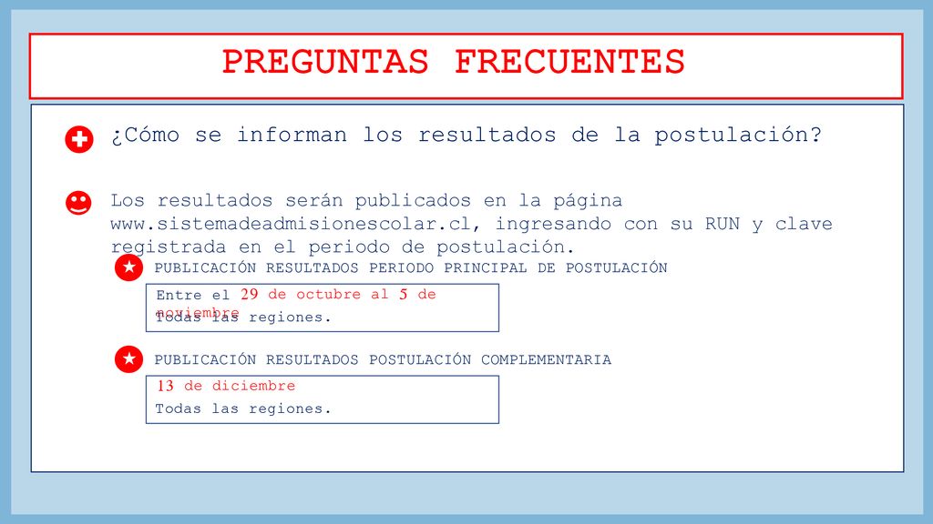 PREGUNTAS FRECUENTES ¿Cómo se informan los resultados de la postulación