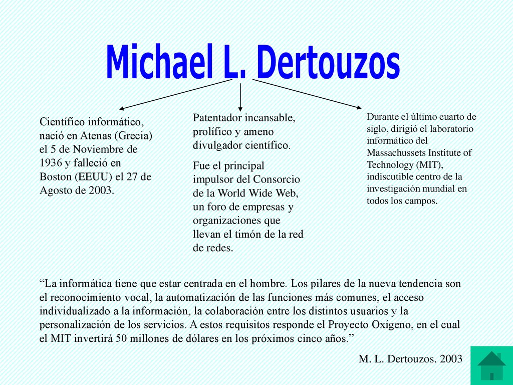 Michael L. Dertouzos Patentador incansable, prolífico y ameno divulgador científico.