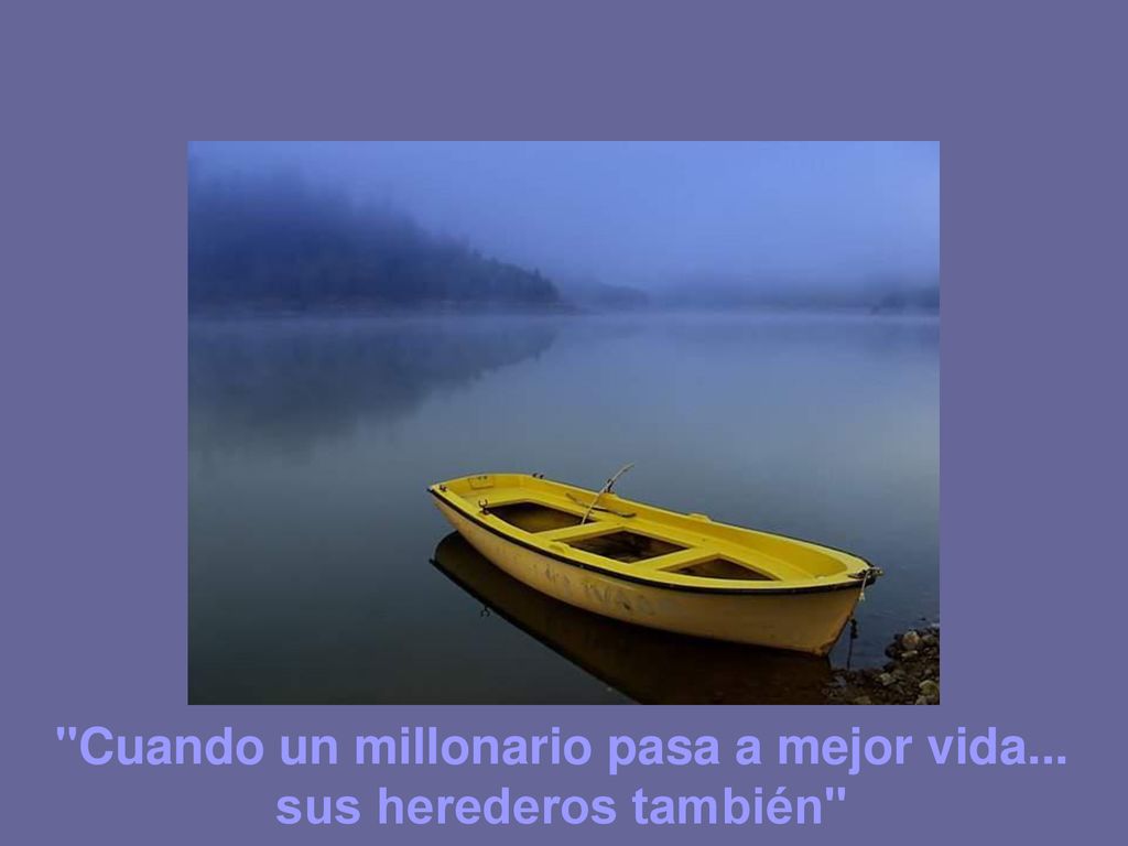 Cuando un millonario pasa a mejor vida... sus herederos también