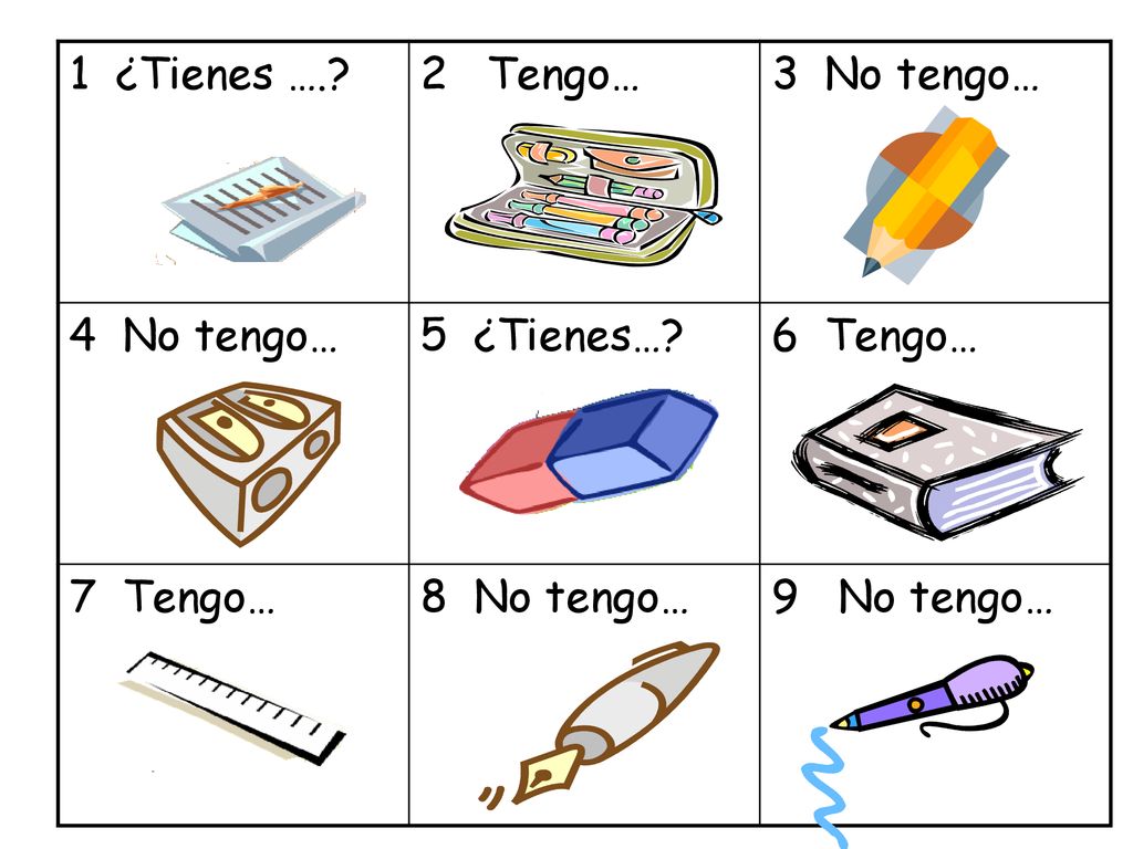 1 ¿Tienes …. 2 Tengo… 3 No tengo… 4 No tengo… 5 ¿Tienes… 6 Tengo… 7 Tengo… 8 No tengo…
