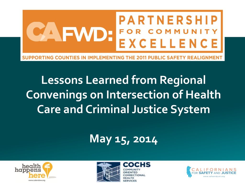 Lessons Learned from Regional Convenings on Intersection of Health Care and Criminal Justice System
