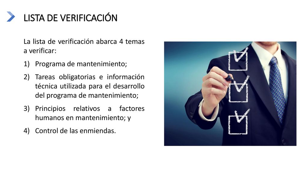 LISTA DE VERIFICACIÓN La lista de verificación abarca 4 temas a verificar: Programa de mantenimiento;