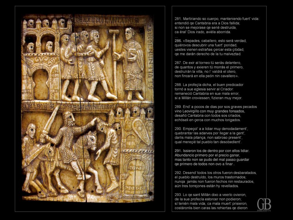 281. Martiriando so cuerpo, manteniendo fuert’ vida: entendió qe Cantabria era a Dios fallida; si non se mejorase qe serié destruida, ca éral’ Dios irado, aviéla aborrida.