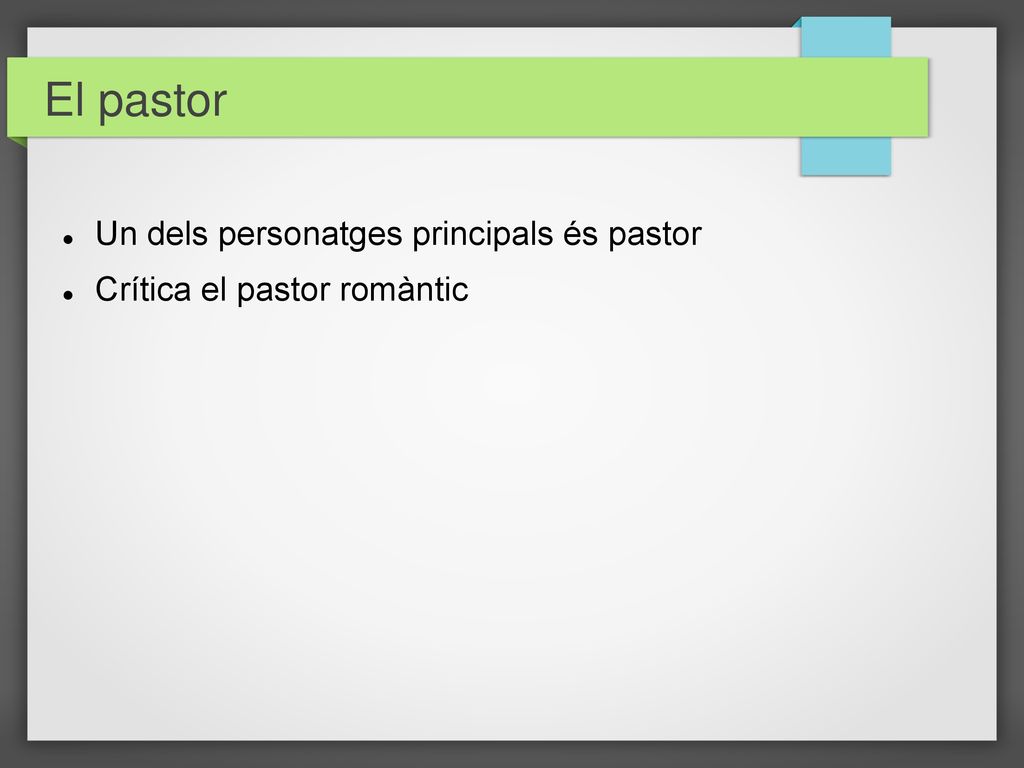 El pastor Un dels personatges principals és pastor