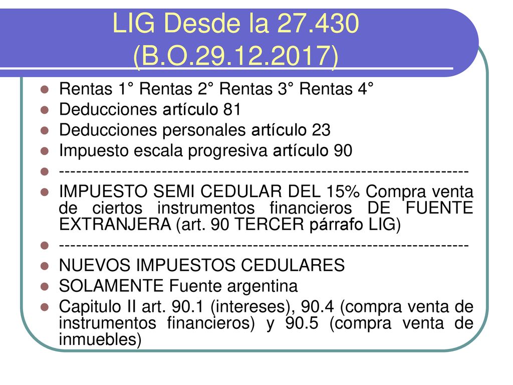 LIG Desde la (B.O ) Rentas 1° Rentas 2° Rentas 3° Rentas 4° Deducciones artículo 81.