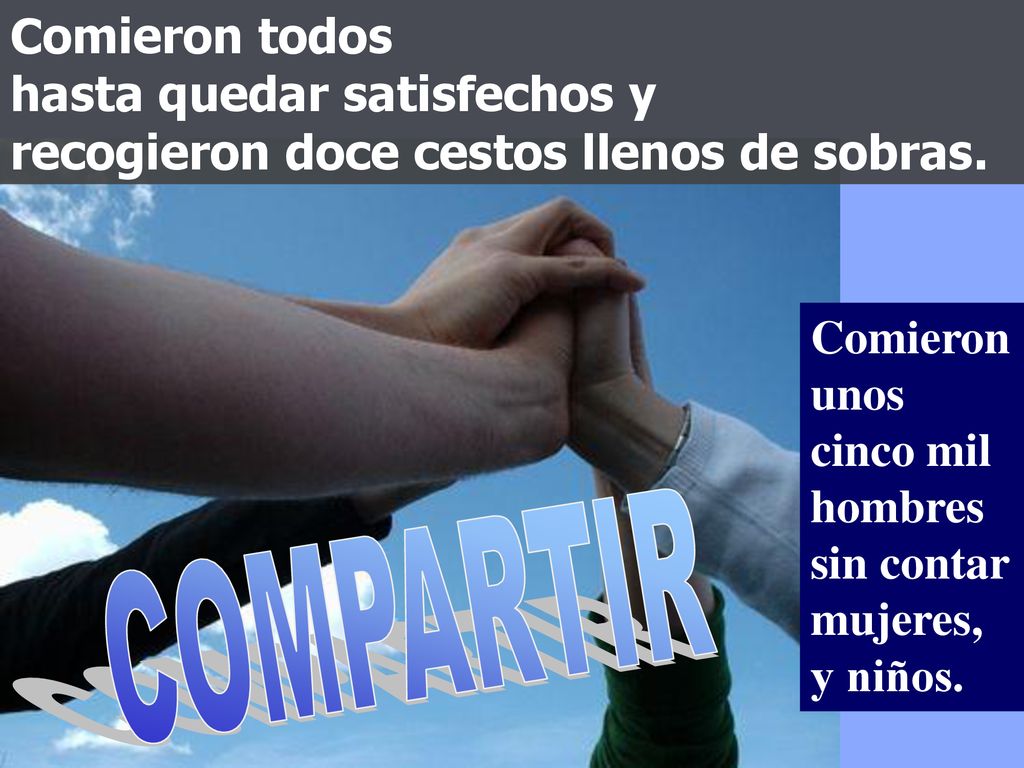 Comieron todos hasta quedar satisfechos y recogieron doce cestos llenos de sobras.