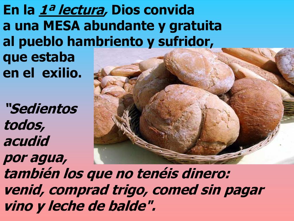 Sedientos todos, acudid por agua, también los que no tenéis dinero:
