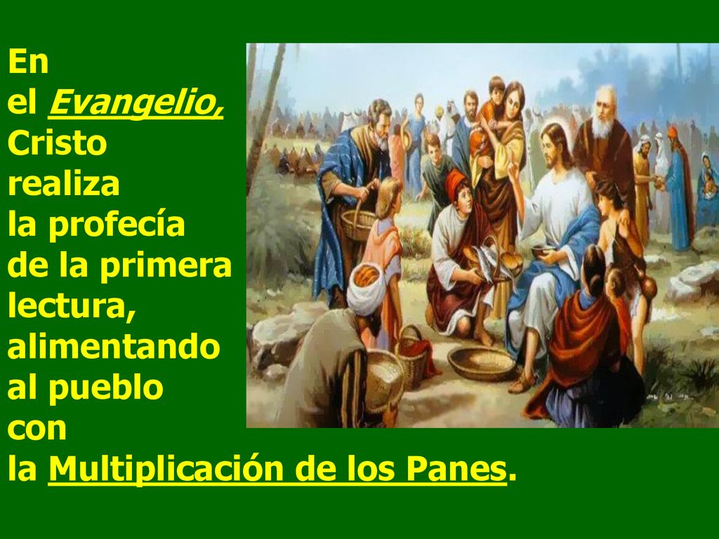 En el Evangelio, Cristo realiza la profecía de la primera lectura,