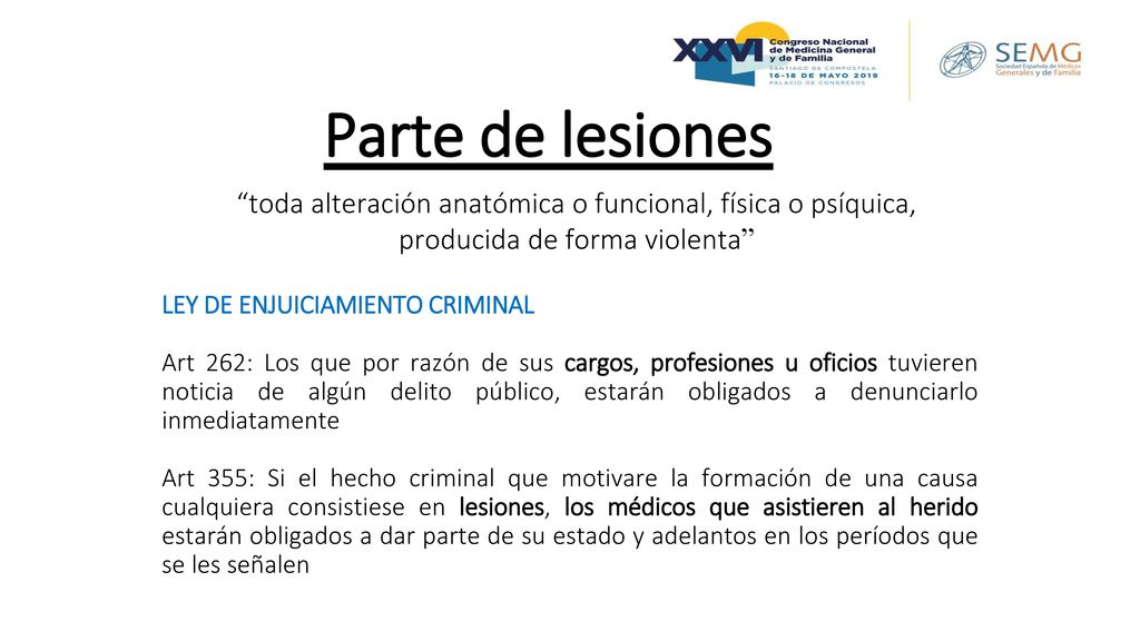 Parte de lesiones toda alteración anatómica o funcional, física o psíquica, producida de forma violenta