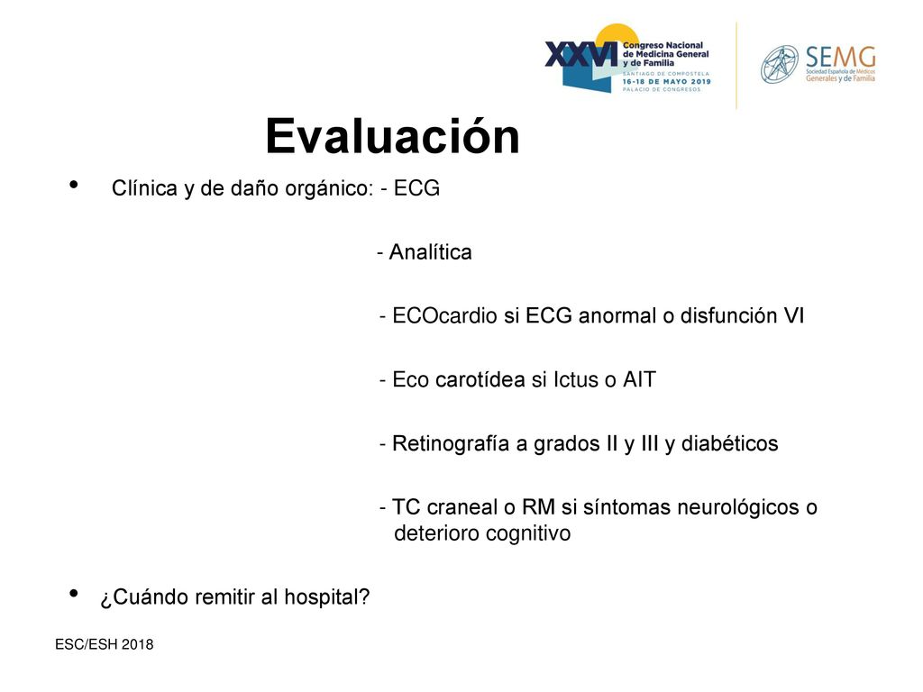 Evaluación Clínica y de daño orgánico: - ECG - Analítica