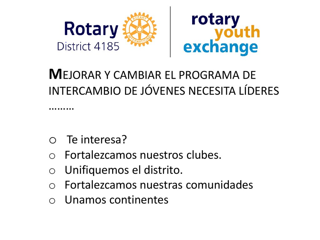 MEJORAR Y CAMBIAR EL PROGRAMA DE INTERCAMBIO DE JÓVENES NECESITA LÍDERES ………