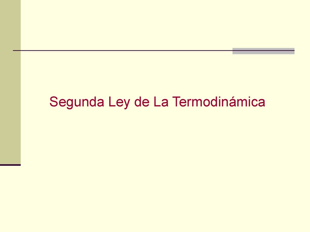 Segunda Ley de La Termodinámica