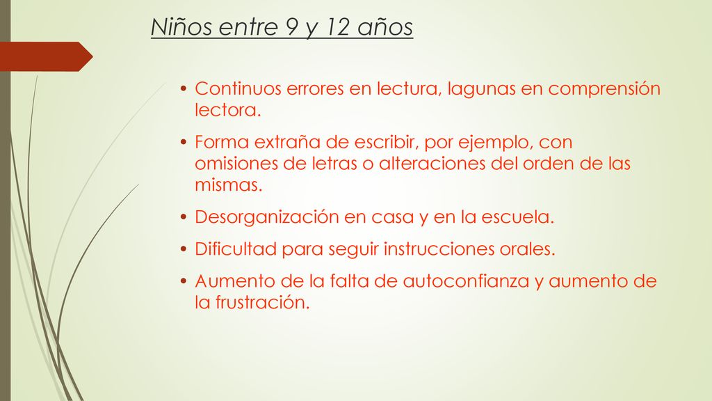 Niños entre 9 y 12 años Continuos errores en lectura, lagunas en comprensión lectora.