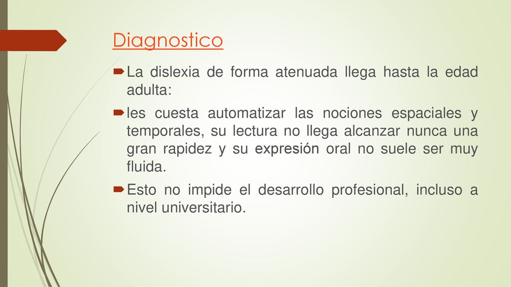 Diagnostico La dislexia de forma atenuada llega hasta la edad adulta: