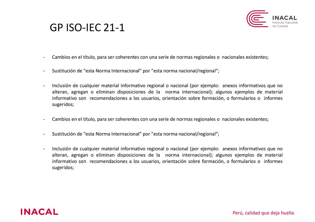 GP ISO-IEC 21-1 Cambios en el título, para ser coherentes con una serie de normas regionales o nacionales existentes;