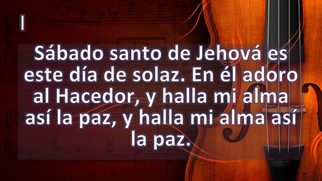 I Sábado santo de Jehová es este día de solaz.