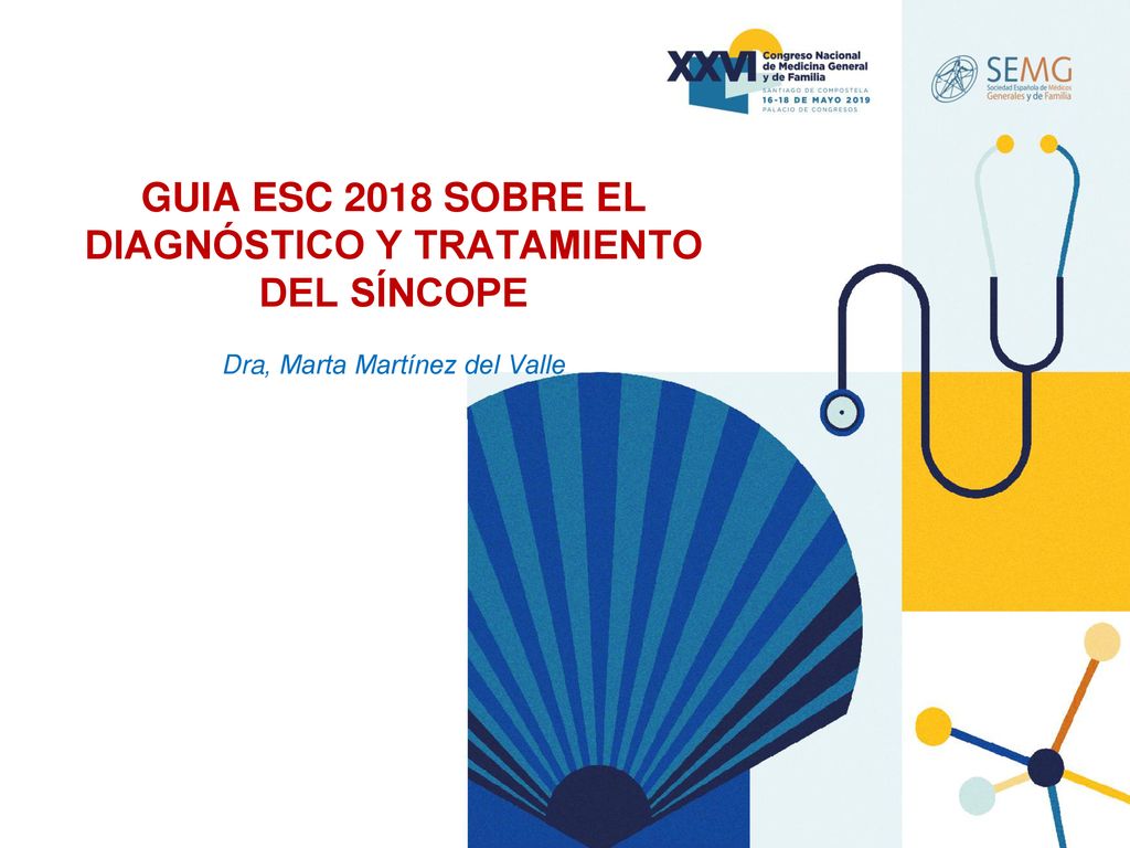 GUIA ESC 2018 SOBRE EL DIAGNÓSTICO Y TRATAMIENTO DEL SÍNCOPE