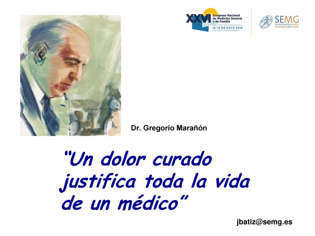Un dolor curado justifica toda la vida de un médico