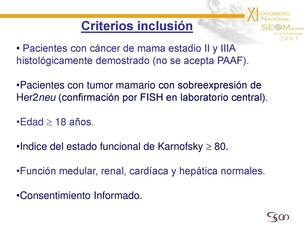 Criterios inclusión Pacientes con cáncer de mama estadio II y IIIA histológicamente demostrado (no se acepta PAAF).